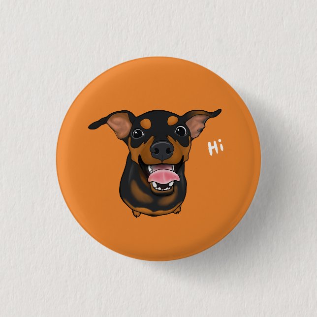 Happy Miniature Pinscher Dog Pinback Button (Front)