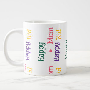 Happy Mom happy Kid Mother's Day Giant Coffee Mug