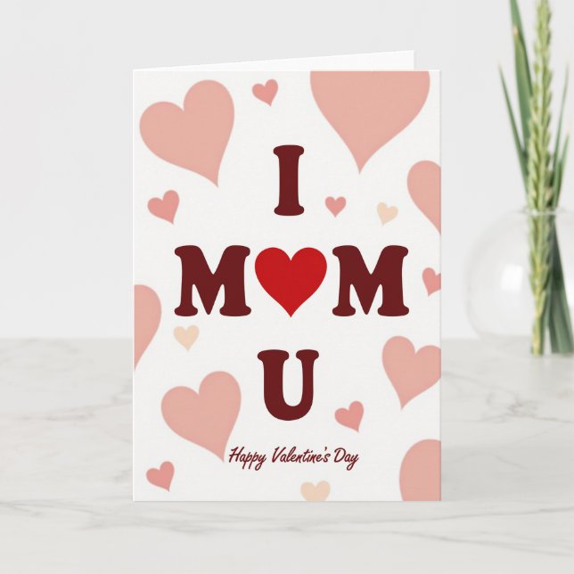 Happy Mom I Love You Valentines Card (Front)