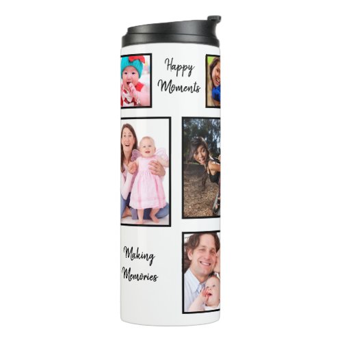 Happy Moments Making Memories Eleven Photo Collage Thermal Tumbler