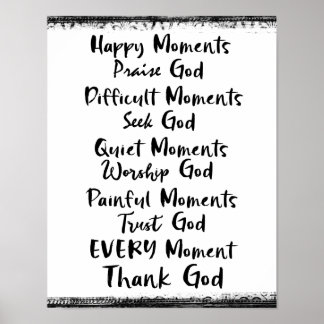 Happy Moments Praise God...Every Moment Poster