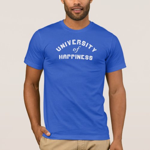 Happy Mood University of Happiness Graphic T_Shirt