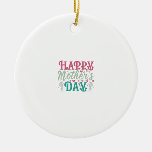 Happy mother Day  Ceramic Ornament