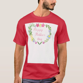 Happy Mother Day T-Shirt