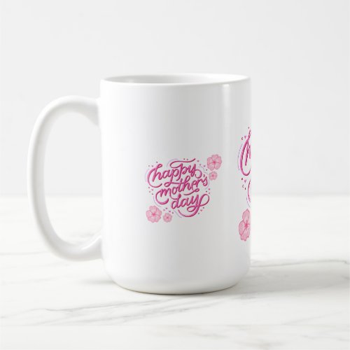 HAPPY MOTHER DAY TRENDY DESIGN COFFEE MUG