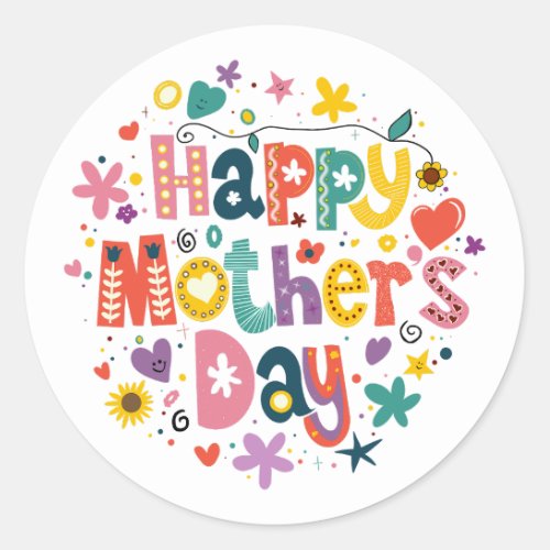 Happy Mothers Day Floral Cool Stylish Lettering Classic Round Sticker