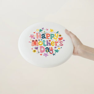 Happy Mother’s Day Floral Cool Stylish Lettering Wham-O Frisbee