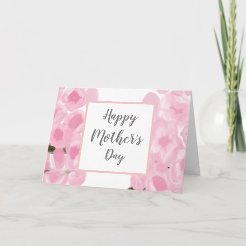 Happy Mothers Day Pink Flowers Card