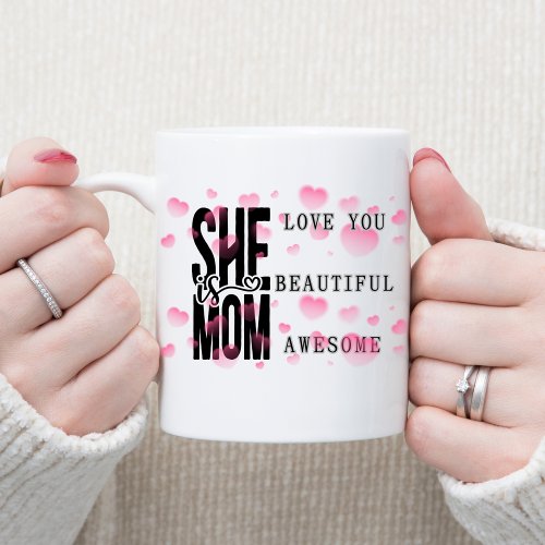Happy Mothers Day She Is Mom Modern Coffee Mug