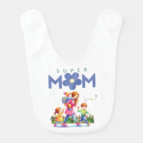 Happy motherâs day â Super mom Baby Bib