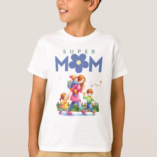 Happy motherâs day â Super mom T_Shirt