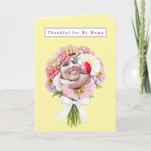 Happy Mother’s Day Thankful for Mama Floral Card