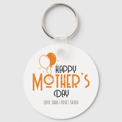 Happy Mothers Day with Orange Balloons Keychain