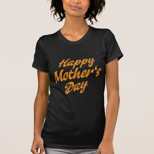 happy mothers day 2023  T_Shirt