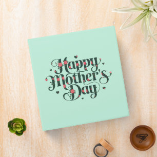 Happy Mothers Day 3 Ring Binder