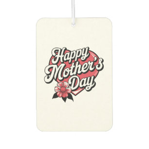 Happy Mothers Day Air Freshener