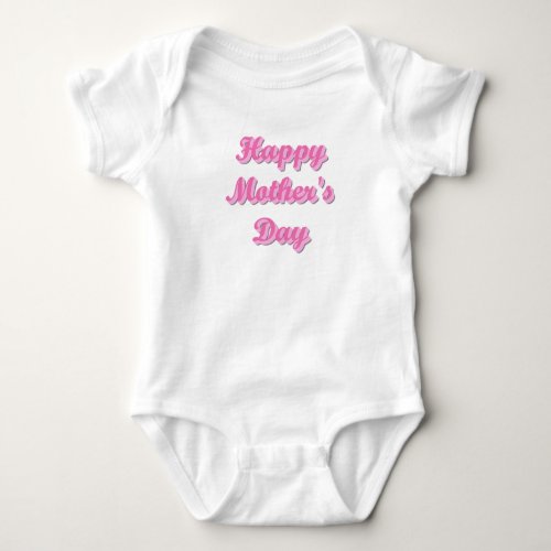 Happy Mothers Day Baby Bodysuit