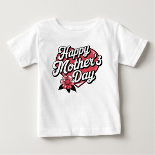 Happy Mothers Day Baby T-Shirt