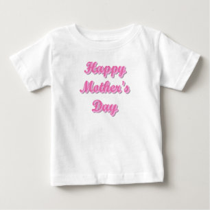 Happy Mother's Day Baby T-Shirt