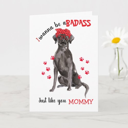 Happy Mothers Day Badass Black Labrador Dog Card
