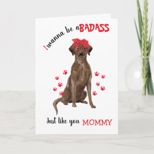 Happy Mother's Day Badass & Chocolate Labrador Dog Card