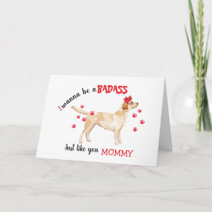 Happy Mother's Day Badass from Yellow Labrador Dog Card