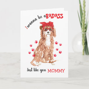 Happy Mother's Day Badass from your Cavapoo Dog Card