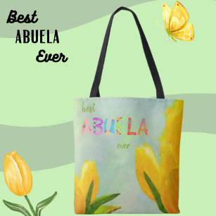 Happy Mother's Day Best Abuela Ever Yellow Tulips  Tote Bag