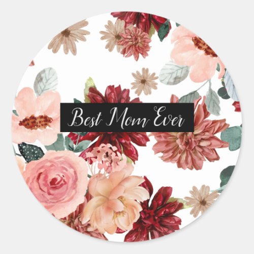 Happy Mothers day Best Mom Ever  Classic Round Sticker