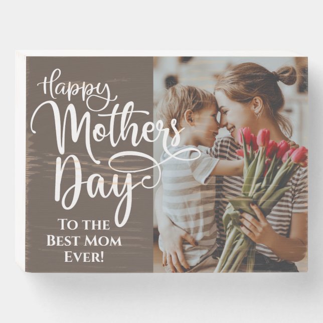 Happy Mother's Day Best Mom Ever Custom Photo Wooden Box Sign (Front Horizontal)