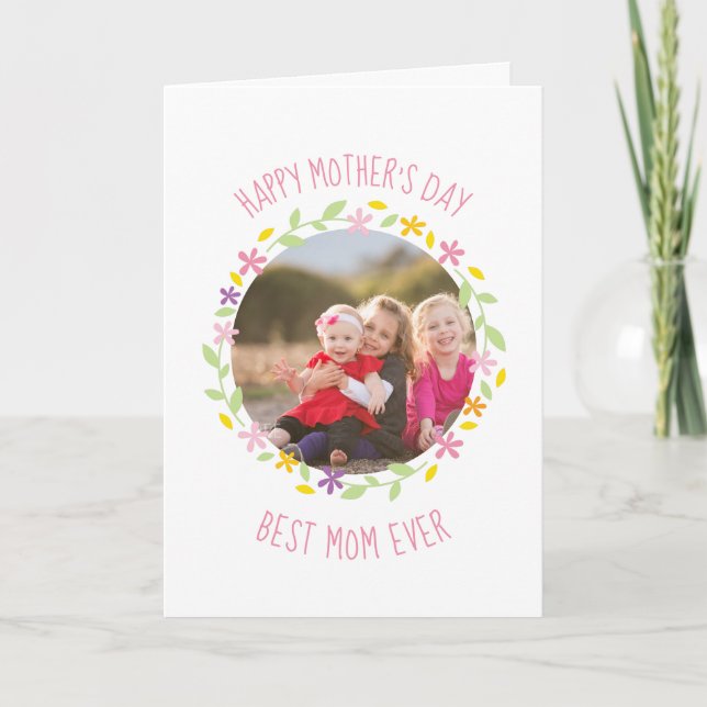 Happy Mother's Day Best Mom Ever Family Photo Card (Front)