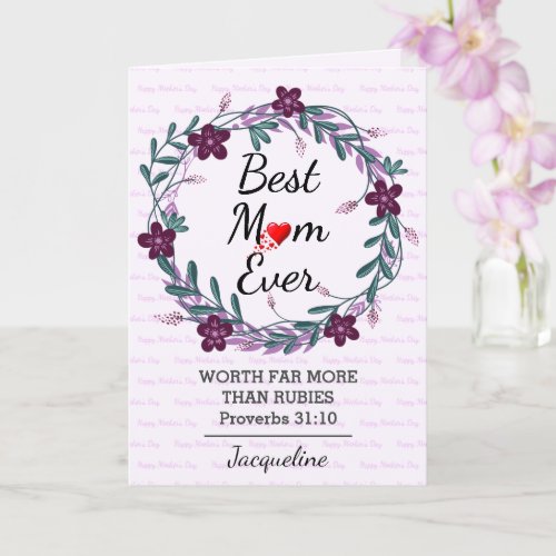 Happy Mothers Day BEST MOM EVER Prov 31 Floral Card