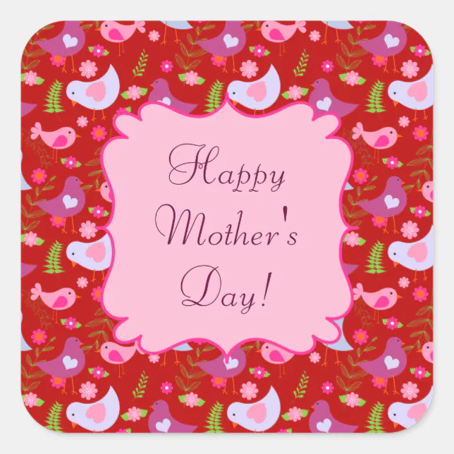 Happy Mother's Day Birds 'n Blooms Square Stickers | Zazzle