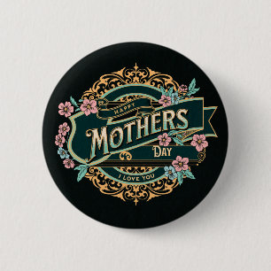 Happy Mother's Day Black and Gold Floral Flowers Button