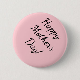 Happy Mother's Day! Button