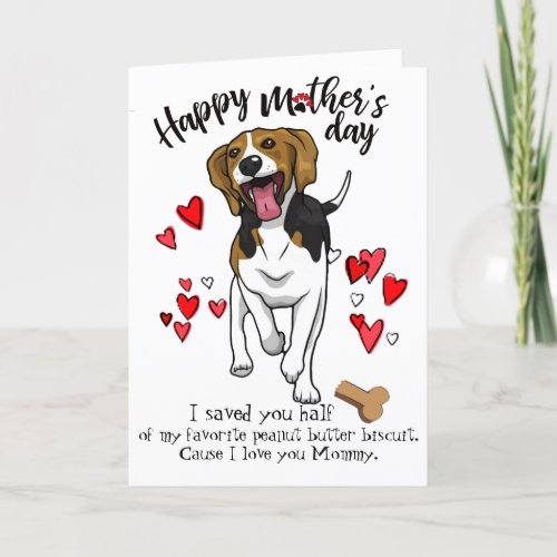 Happy Mothers Day Card from Your Beagle Dog
