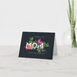 Happy Mother's Day Card "I Love You Mom" Floral