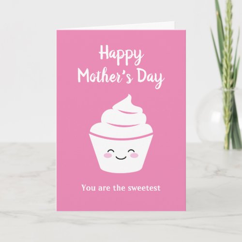 Happy Mothers Day card with cute pink cup cake