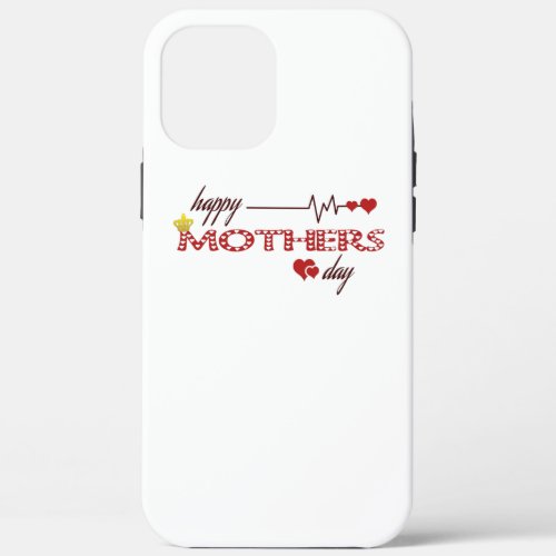 happy mothers day iPhone 12 pro max case