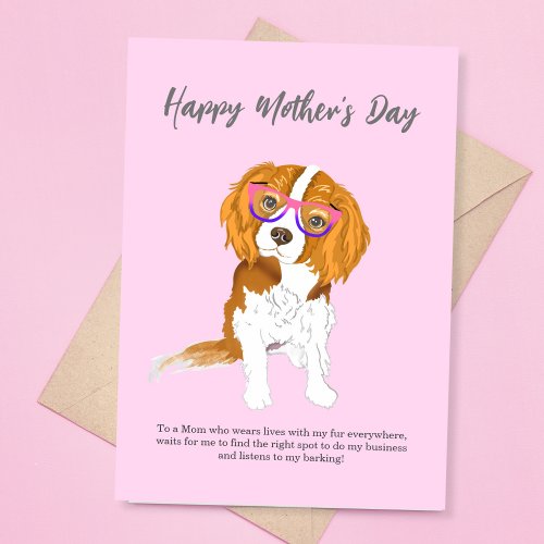 Happy Mothers Day Cavalier King Charles Eyeglass  Card