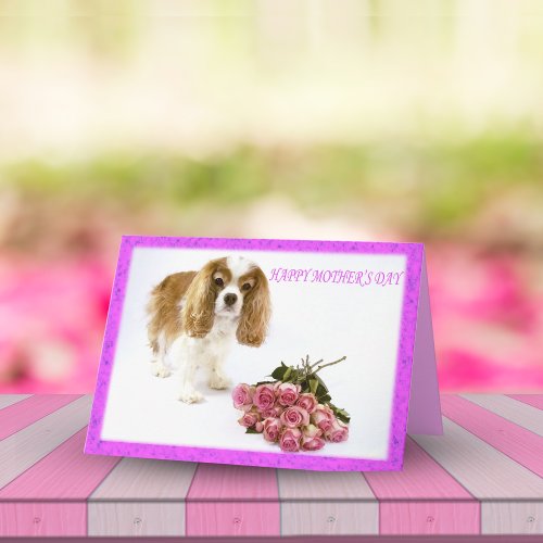 Happy Mothers Day Cavalier With Rose Bouquet Card