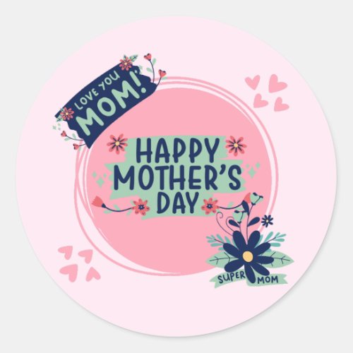 Happy Mothers Day Classic Round Sticker