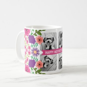 Happy Mother's Day Custom 4 Photo Collage Flowers Coffee Mug by MarshBaby at Zazzle