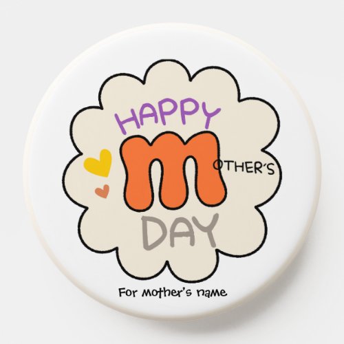 Happy Mothers Day Custom mother name PopSocket