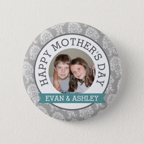 Happy Mothers Day _ Custom Photo Template damask Button