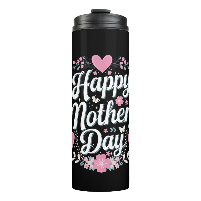 Happy Mother's Day Cute Floral Mom Grandma Thermal Tumbler (Front)