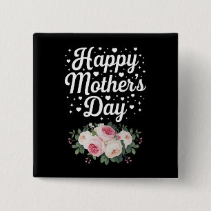 Happy Mother's Day Cute Floral Mom Grandma Wife Button