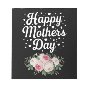 Happy Mother's Day Cute Floral Mom Grandma Wife Notepad