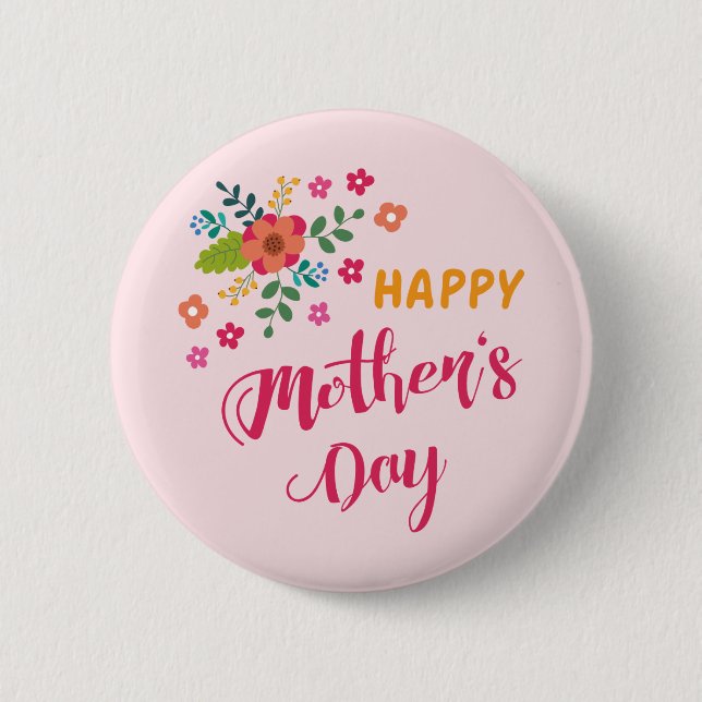 "Happy Mother's Day" Cute Floral Pink Illustration Pinback Button (Front)