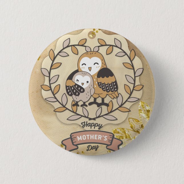 Happy Mother's Day Cute Fun Owl Bird Button (Front)